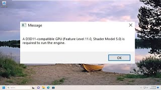 A D3D11 Compatible GPU Is Required to Run the Engine FIX [upl. by Letnohc701]