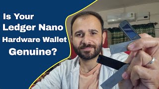 Is Your Ledger Nano Hardware Wallet Genuine Check Now [upl. by Naegem863]