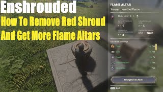 Enshrouded How To Remove Red Shroud And Get More Flame Altars [upl. by Uball167]