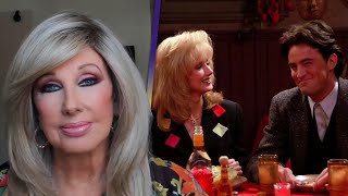 Morgan Fairchild on Starring Alongside Matthew Perry as Chandler’s Mom on Friends Exclusive [upl. by Dee Dee391]