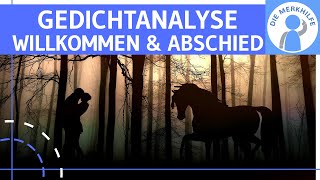 Gedichtanalyse  Interpretation  Beispiel Willkommen und Abschied  Aufbau amp Deutungshypothese [upl. by Elinore]