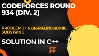 Codeforces Round 934 Div 2 Problem D NonPalindromic Substring Full Solution In C [upl. by Ettezil]