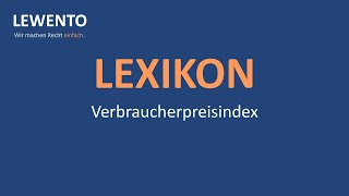 Lexikon LEWENTO Verbraucherpreisindex [upl. by Creigh721]