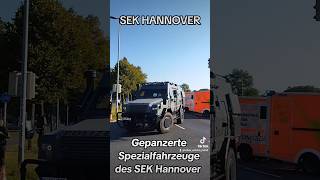 GEPANZERTE SPEZIALFAHRZEUGE SEK HANNOVER polizei LKA shorts montiseinsatzfahrten [upl. by Ayekim]