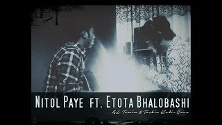 Nitol Paye amp Etota Valobashi by AL Tamim ft Evan  New Bangla Cover Song [upl. by Buroker]