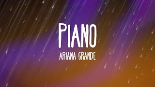 Ariana Grande  Piano [upl. by Tuddor]