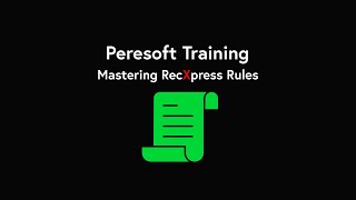 Peresoft Training  Mastering RecXpress Rules [upl. by Alicec]