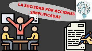 LA SOCIEDAD POR ACCIONES SIMPLIFICADAS [upl. by Hagile]