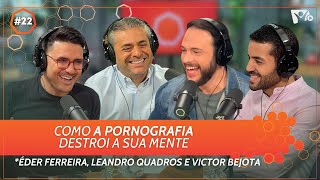 Como a p0rnografia destrÃ³i a sua mente  VictorBejota leandroquadrosoficial e Ã‰der Ferreira [upl. by Osnofledi]