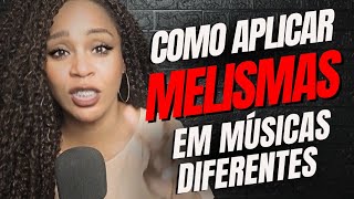 Como APLICAR MELISMAS de uma música em outra  Técnica Vocal [upl. by Akinohs452]