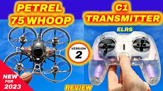 These are Great HGLRC Petrel 75 Whoop V2 Drone and C1 ELRS Remote  Review [upl. by Ridgley]