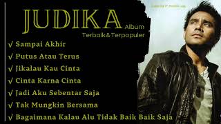 LAGU JUDIKA FULL ALBUM TERBAIK DAN TERPOPULER  SAMPAI AKHIR  PUTUS ATAU TERUS [upl. by Cranston23]