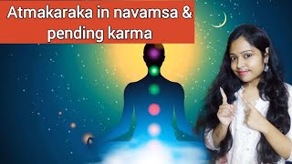 Atmakaraka in different signs of navamsa and past life pending karmaatmakarakamarriage astrology [upl. by Nosiddam]