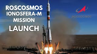 Roscosmos IonosferaM Mission Launches 55 Satellites for Earth Observation amp Technology [upl. by Ynnot]