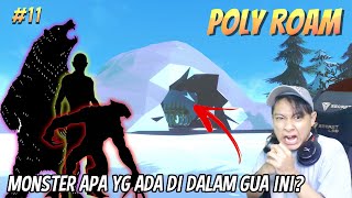 MENEMUKAN SARANG MONSTER HUTAN ES  POLY ROAM 11 [upl. by Noman]