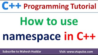 How to use namespace in C  What is std namespace  Writing own namespace in C by Mahesh Huddar [upl. by Lam]