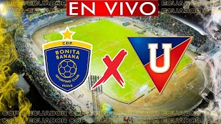 BONITA BANANA VS LIGA DE QUITO EN VIVO COPA ECUADOR 2024 [upl. by Yenahpets]