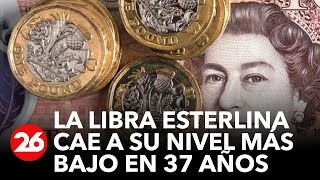 La libra esterlina cae a su nivel más bajo en 37 años [upl. by Goth]