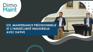 IoT maintenance prévisionnelle et Cybersécurité industrielle avec Dative [upl. by Kristina]