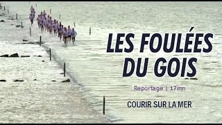 Les foulées du Gois  Documentaire français [upl. by Raphael]