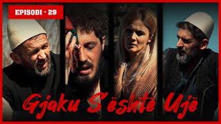 Gjaku Sështë Ujë  Episodi 29 Traditat Shqiptare [upl. by Assennej]