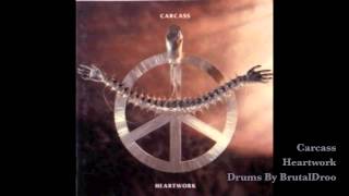 Carcass  Heartwork Drums [upl. by Darnall]