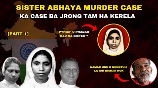 Hadien 28 Snem ioh Jingbishar Hok II Sister Abhaya Murder Case II Ka Pyrkhat Ka Jingtip [upl. by Artema]