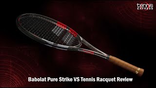 Babolat Pure Strike VS 2022 Racquet Racket Review  Tennis Express [upl. by Gschu]