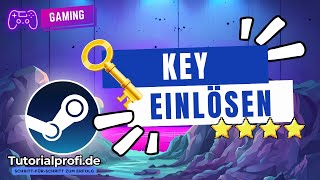 Tutorial  Steam Game Key einlösen germandeutsch  PC Spiele Codes einlösen [upl. by Anytsyrk978]