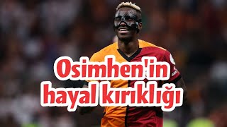 🔥 Osimhenin hayal kırıklığı galatasaray [upl. by Nguyen163]