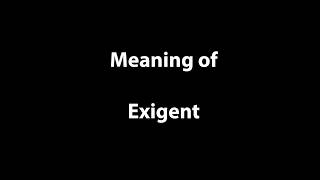 Exigent  word exigent meaning EnglishwithAliRaza [upl. by Tracy646]