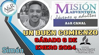 Misionero Adventista Sábado 6 de Enero DE 2024 UN BUEN COMIENZO SIMÓN INDIA [upl. by Rauscher]