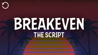 The Script  Breakeven Lyrics [upl. by Redd]