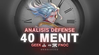 ANALISIS quotDEFENSE 40 MENITquot GEEK vs FNOC [upl. by Coral711]