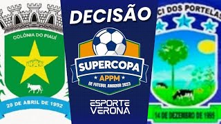 COLONIA DO PIAUI X MURCI DOS PORTELAS  FINAL SUPERCOPA APPM [upl. by Ahsilra]