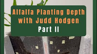 Alfalfa Planting Depth with Judd Hodgen  Ground Level Episode 3 Part 2 [upl. by Ninehc]