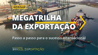 Webinar Brasil Exportação 2024  Megatrilha Digital da Exportação [upl. by Cadell]