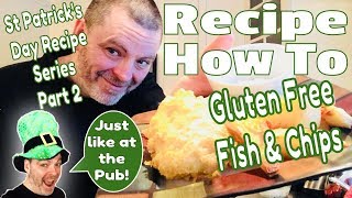 Gluten Free Fish amp Chips Recipe [upl. by Lonier518]