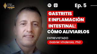 5 Gastritis e Inflamación Intestinal Cómo Curarlos Gabriel Vinderola PhD podcast [upl. by Larianna878]