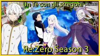 Un Tè con gli Stregoni  Live83  Rezero Season 3 [upl. by Ahsropal]