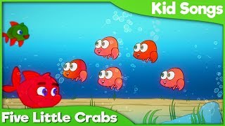 FIVE LITTLE CRABS Song fo Kids 🐠 Nursery Rhymes for Children [upl. by Yerffeg]