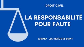 Larticle 1240 du Code civil  la responsabilité du fait personnel responsabilité pour faute [upl. by Belford]