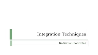 Reduction Formulas [upl. by Coltin]