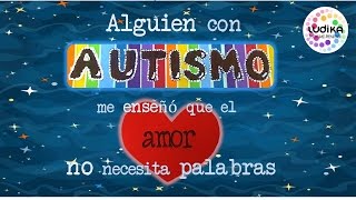 DÍA DEL AUTISMO MENSAJE ESPECIAL [upl. by Eigger638]