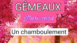 GÉMEAUX MARS 2024  Un Chamboulement [upl. by Spevek]