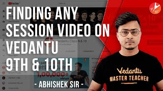 How to Find ANY Session Video amp Playlists INSTANTLY Vedantu910 CBSE Science Maths SST [upl. by Atil291]