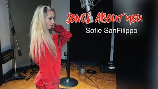 SONGS ABOUT YOU OFFICIAL LYRIC VIDEO Sofie SanFilippo [upl. by Nyad]