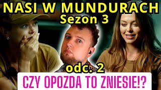 Nasi w mundurach sezon 3 odc 2 Czy Joanna Opozda to zniesie quotBeton łazienka jest tak dalekoquot [upl. by Cnahc]