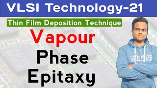 Vapour Phase Epitaxy in Hindi  Thin Film Deposition Technique  VLSI Technology [upl. by Murdocca869]