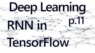 RNN Example in Tensorflow  Deep Learning with Neural Networks 11 [upl. by Sirej]